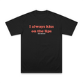 "Kiss on the lips" - Black Shirt