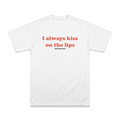 "Kiss on the lips" - White Shirt