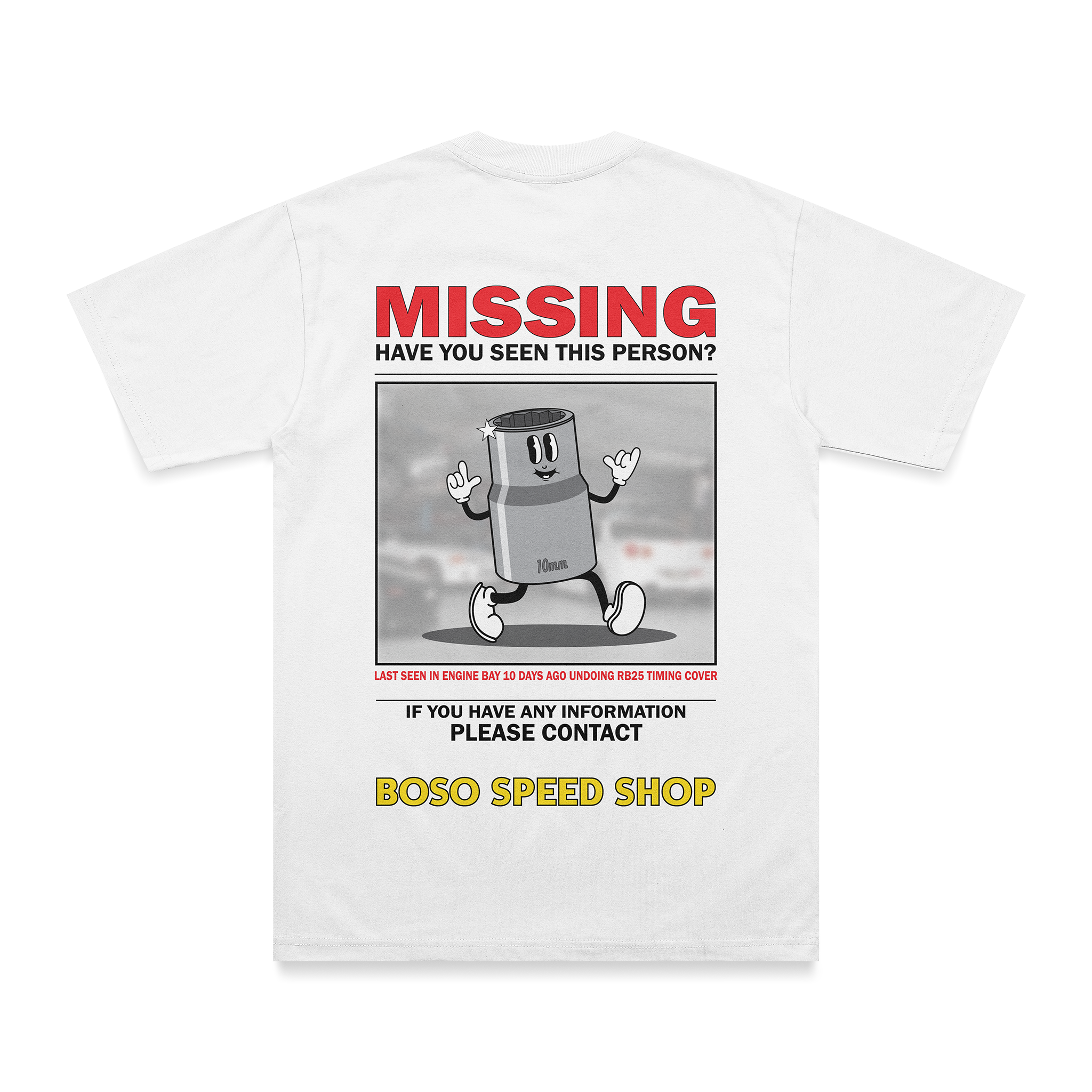 "Missing 10mm" - White Shirt